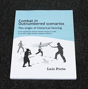 Combat in Outnumbered scenarios: The origin of historical Fencing. From Traditional Double Handed...