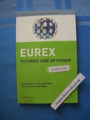 Seller image for EUREX : erfolgreich an der grten Terminbrse der Welt ; [Futures und Optionen]. ; Marcel Langer ; Matthias Riechert / Simplified for sale by Antiquariat BehnkeBuch