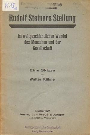 Imagen del vendedor de Rudolf Steiners Stellung im weltpolitischen Wandel des Menschen und der Gesellschaft. a la venta por Versandantiquariat Boller