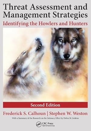 Imagen del vendedor de Threat Assessment and Management Strategies : Identifying the Howlers and Hunters a la venta por GreatBookPrices