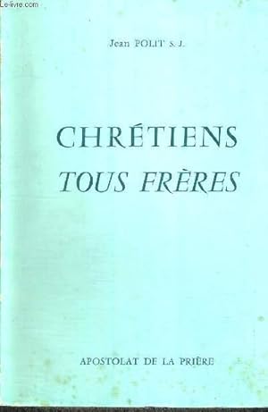 Seller image for CHRETIENS TOUS FRERES for sale by Le-Livre