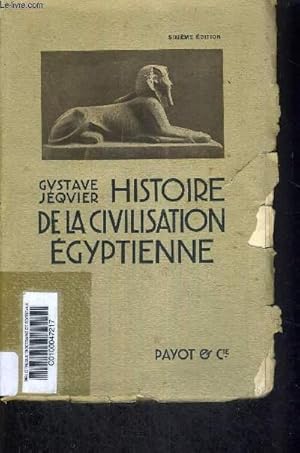 Bild des Verkufers fr HISTOIRE DE LA CIVILISATION EGYPTIENNE - BIBLIOTHEQUE GENERALE - SCIENCES, LETTRES, ARTS - 6EME EDITION zum Verkauf von Le-Livre