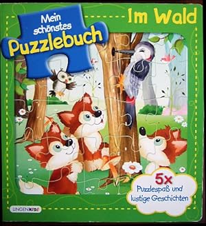 Mein schönstes Puzzlebuch: Im Wald. 5 x Puzzlespaß und lustige Geschichten.