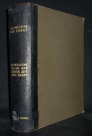 Seller image for Die italienische Plastik vom 15. bis 18. Jahrhundert. Von Friedrich Knapp. / Die spanische Plastik vom 15. bis 18. Jahrhundert. Von Valerian von Loga. (Geschichte der Kunst. Dargestellt an ihren Meisterwerken in Tafeln und begleitendem Text). for sale by Antiquariat Kretzer