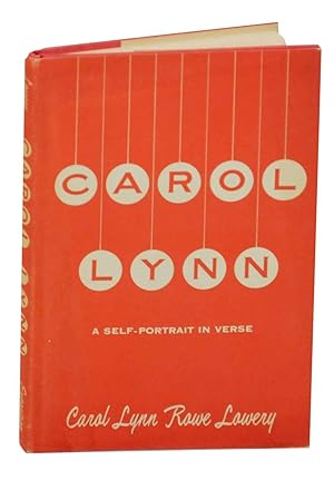 Seller image for Carol Lynn: A Self-Portrait in Verse for sale by Jeff Hirsch Books, ABAA