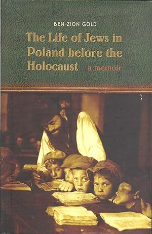 Seller image for The Life of Jews in Poland before the Holocaust: A Memoir for sale by Eve's Book Garden