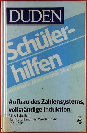 Seller image for DUDEN-Schlerhilfen. Aufbau des Zahlensystems, vollstndige Induktion (ab 7. Schuljahr) for sale by biblion2