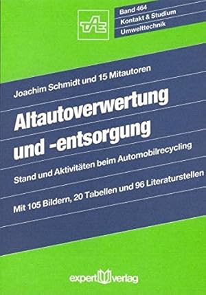 Seller image for Altautoverwertung und -entsorgung: Stand und Aktivitten beim Automobilrecycling (Kontakt & Studium) for sale by Modernes Antiquariat an der Kyll