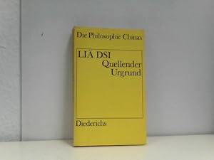 Imagen del vendedor de Quellender Urgrund - Die Lehren der Philosophen Li Y Kou und Yang Dschu. (Die Philosophie Chinas) a la venta por ABC Versand e.K.