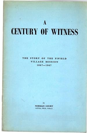 A Century of Witness : The Story of the Fifield Village Mission 1867-1967