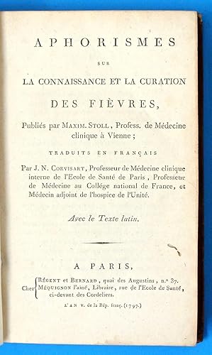 Aphorismes sur la connaissance et la curation des fièvres, Publiés par Maxim. Stoll, Profess. De ...