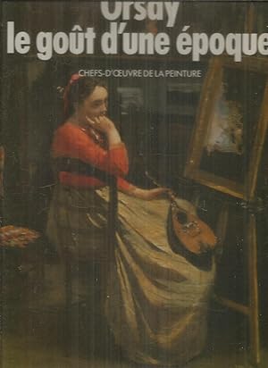 Imagen del vendedor de Chefs-d'oeuvre de la Peinture - Orsay, le got d'une poque a la venta por Joie de Livre