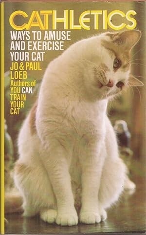 Bild des Verkufers fr CAThletics: Ways to Amuse and Exercise Your Cat zum Verkauf von Auldfarran Books, IOBA