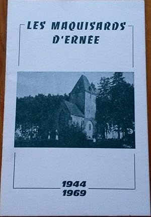 Les Maquisards d'Ernée (Mayenne). 1944-1969.