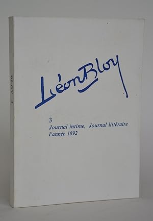 Bild des Verkufers fr Lon Bloy 3 : Journal Intime, Journal Littraire - L'anne 1892 (La Rvue Des Lettres Modernes) zum Verkauf von Librairie Raimbeau