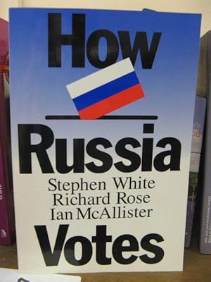 Image du vendeur pour How Russia Votes mis en vente par PsychoBabel & Skoob Books