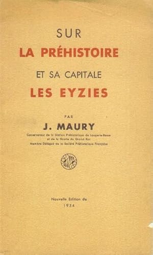 Sur La Prehistoire et Sa Capitale Les Eyzies