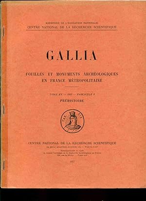 Seller image for Gallia-Fouilles et monuments archologiques en france mtropolitaine.Tome XV-1957-Fascicule 3.Prhistoire for sale by dansmongarage