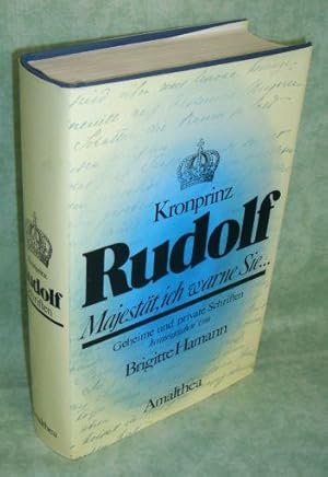 Kronprinz Rudolf. Majestät ich warne Sie.