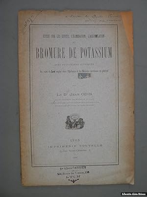 Seller image for tude sur les effets, l'limination, l'accumulation du bromure de potassium avec dductions cliniques au sujet de son emploi dans l?pilepsie et les Maladies en gnral for sale by Librairie Alain Brieux