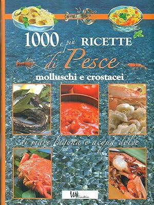 Bild des Verkufers fr 1000 e piu' ricette di pesce zum Verkauf von Librodifaccia