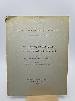 An Anthropological Bibliography of the Eastern Seaboard, Volume II (First Edition)