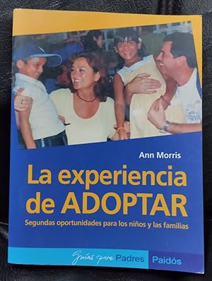 Imagen del vendedor de La experiencia de adoptar. Segundas oportunidades para los niños y las familias a la venta por Librería Ofisierra