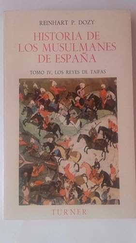 Seller image for Historia de los musulmanes en Espaa tomo IV. Los reyes de Taifas for sale by Librera Ofisierra