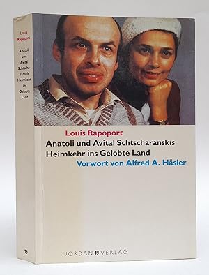 Bild des Verkufers fr Anatoli und Avital Schtscharanskis Heimkehr ins Gelobte Land. Vorwort von Alfred A. Hsler. Mit 31 Fotos zum Verkauf von Der Buchfreund