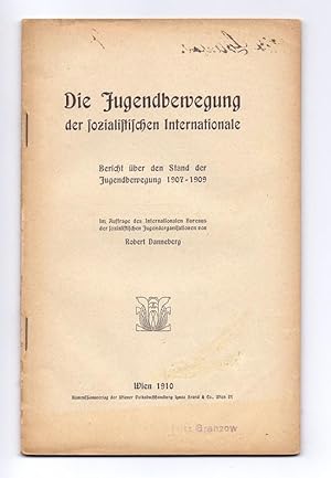 Die Jugendbewegung der sozialistischen Internationale. Bericht über den Stand der Jugendbewegung ...