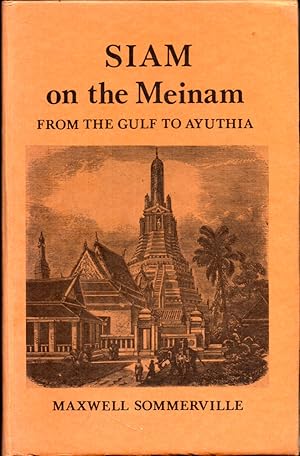 Bild des Verkufers fr Siam on the Meinam: From the Gulf to Ayuthia Together With Three Romances Illustrative of Siamese Life and Customs zum Verkauf von Kenneth Mallory Bookseller ABAA