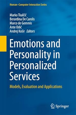 Bild des Verkufers fr Emotions and Personality in Personalized Services : Models, Evaluation and Applications zum Verkauf von AHA-BUCH GmbH