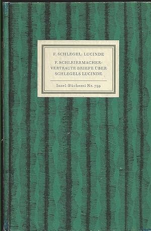 Immagine del venditore per Friedrich Schlegel: Lucinde. Friedrich Schleiermacher: Vertraute Briefe ber Friedrich Schlegels "Lucinde". venduto da Versandantiquariat Alraune