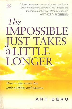 Seller image for The Impossible Just Takes a Little Longer: How to Live Every Day with Purpose and Passion for sale by Joy Norfolk, Deez Books