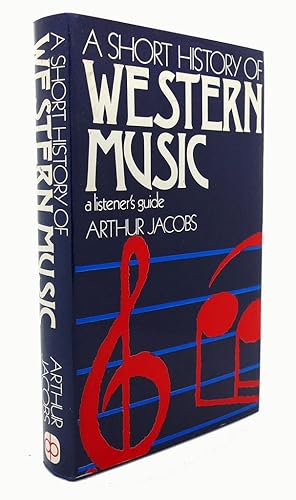 Seller image for A SHORT HISTORY OF WESTERN MUSIC; A listener's guide for sale by Rare Book Cellar