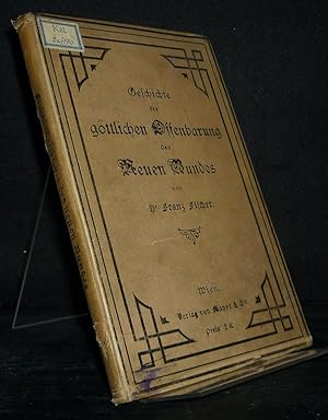 Geschichte der göttlichen Offenbarung des Neuen Bundes für Gymnasien und andere höhere Lehranstal...