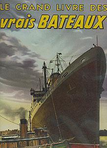 Bild des Verkufers fr Le grand livre des vrais bateaux zum Verkauf von Abraxas-libris