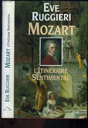 Image du vendeur pour MOZART- L ITINERAIRE SENTIMENTAL mis en vente par Le-Livre