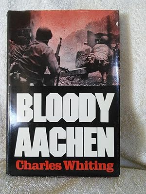 Bild des Verkufers fr Bloody Aachen zum Verkauf von Prairie Creek Books LLC.