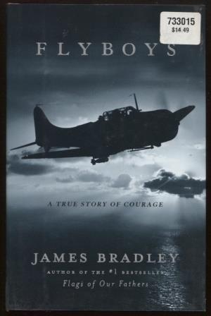 Seller image for Flyboys ; A True Story of Courage A True Story of Courage for sale by E Ridge Fine Books