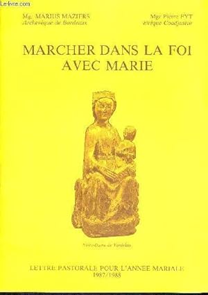Bild des Verkufers fr MARCHER DANS LA FOI AVEC MARIE - LETTRE PASTORALE POUR L'ANNEE MARIALE 1987/1988 zum Verkauf von Le-Livre