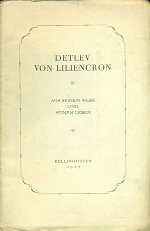 Detlev von Liliencron. Aus seinem Werk und seinem Leben.