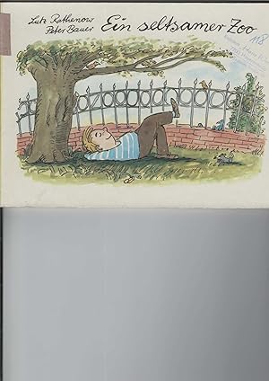 Bild des Verkufers fr Ein seltsamer Zoo. Bilderbuch mit Text von Lutz Rathenow. Illustrationen von Peter Bauer. zum Verkauf von Antiquariat Frank Dahms