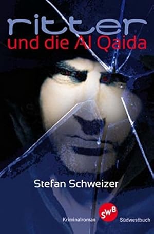 Seller image for Ritter und die Al-Qaida : [Kriminalroman]. Sdwestbuch; SWB-Krimi for sale by Kepler-Buchversand Huong Bach