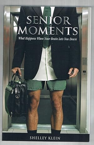 Seller image for Senior Moments What Happens When Your Brain Lets You Down for sale by Riverhorse Books