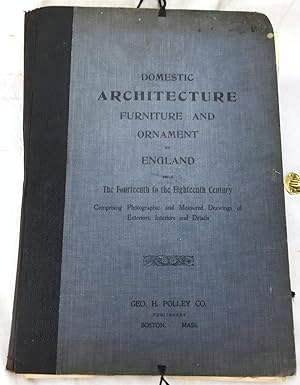 Immagine del venditore per Domestic architecture, furniture and ornament of England from the fourteenth to the eighteenth century;: Comprising photographic and measured drawings of exteriors, interiors and details, venduto da Sequitur Books