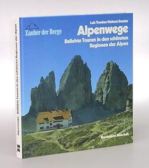 Bild des Verkufers fr Alpenwege. Beliebte Touren in den schnsten Regionen der Alpen. zum Verkauf von Antiquariat An der Rott Oswald Eigl