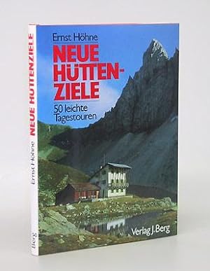 Seller image for Neue Httenziele. 50 leichte Tagestouren. for sale by Antiquariat An der Rott Oswald Eigl