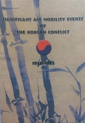 Significant Air Mobility Events of the Korean Conflict 1950 - 1953