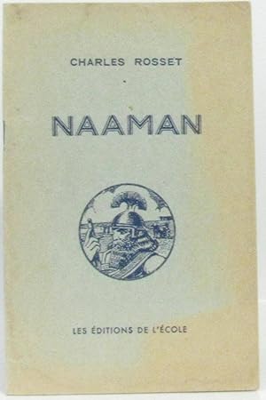 Seller image for Charles Rosset. Naaman : Rcit biblique d'aprs le 2e Livre des Rois. Illustrations de G. Rieunier for sale by crealivres